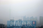 雾霾还要在郑州“赖”上一周 下周三空气质量将好转 - 河南一百度