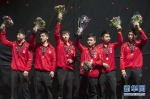 乒乓球团体世界杯：中国男队 女队夺冠 - 河南频道新闻