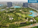 郑州这个公园曾经是垃圾填埋场!如今绿意盎然，大不一样 - 河南一百度
